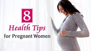 8 Essential Pregnancy Care Tips [upl. by Kean]