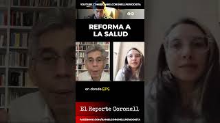 Reforma a la salud  Daniel Coronell [upl. by Adlig506]