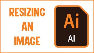 Resizing an image in Adobe Illustrator [upl. by Sirovat831]