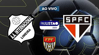 AO VIVO INTER DE LIMEIRA X SÃO PAULO  PAULISTÃO 2024 [upl. by Dweck]