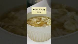 Cozy Enoki Mushroom amp Egg Soup Recipe [upl. by Cavan19]