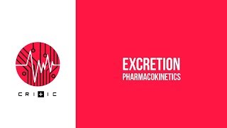 Excretion  The Pharmacokinetics Series [upl. by Wolfgram]