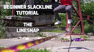 Learn Beginner Slackline Tricks Ep 4  The LINESNAP [upl. by Elleinod960]