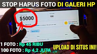 UPLOAD 1 FOTO DIHARGAI RP 45 RIBU  Cara Dapat Uang Dari Internet [upl. by Anura]