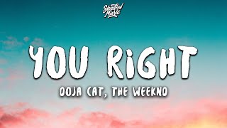 Doja Cat The Weeknd  You Right Lyrics [upl. by Spragens]