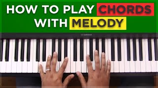 How To Play Chords With Melody [upl. by Tipton]