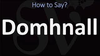 How to Pronounce Domhnall CORRECTLY [upl. by Merrili755]