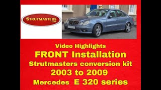 Front Installation Mercedes E320 Suspension Conversion Kit By Strutmasters [upl. by Eelreveb907]