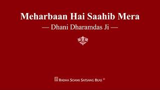 Meharbaan Hai Saahib Mera  Dhani Dharamdas Ji  RSSB Shabad [upl. by Hermina]