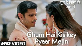 Ghum Hai Kisikey Pyaar Meiin Title Track  A Virat amp Sai Love Song  Star Plus [upl. by Haggar242]