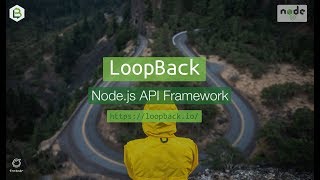 LoopBackio Introduction to the Nodejs API Framework [upl. by Immij317]