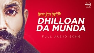 Dhilloan Da Munda  Full Audio Song   8 Kartoos  Dilpreet Dhillon  Latest Punjabi Song 2016 [upl. by Kingsbury539]