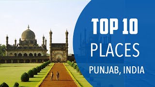 Top 10 Best Tourist Places to Visit in Punjab  India  English [upl. by Amelus]