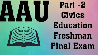 AAU Civics Education Freshman Final Exam Part  2 [upl. by Ahsita]