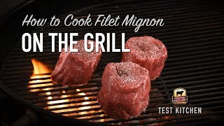 How to Cook Filet Mignon on the Grill [upl. by Dougal124]