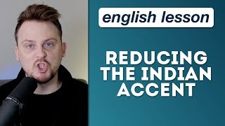 Reducing the Indian Accent [upl. by Thenna]