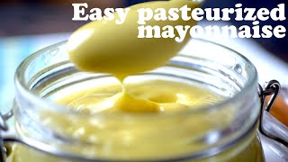 Failproof One Egg Pasteurize Mayonnaise Recipe For Yummy Salad amp Sandwiches [upl. by Tnahs]