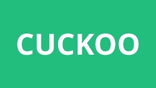 How To Pronounce Cuckoo  Pronunciation Academy [upl. by Gonzalez50]