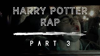 Harry Potter — The Rap PART 3 [upl. by Oicnanev]