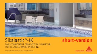 Sikalastic®1K Onecomponent cementitious Mortar for flexible Waterproofing shortversion [upl. by Enined]