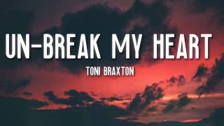 UnBreak My Heart  Toni Braxton Lyrics 🎵 24Clouds [upl. by Mohl]