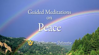 Guided Meditation on Peace  SelfRealization Fellowship [upl. by Gillette]