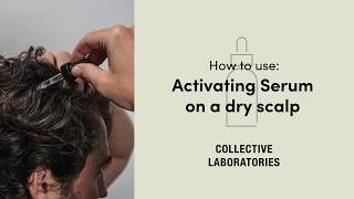 How to Apply Activating Serum on a Dry Scalp  Male [upl. by Armilda796]