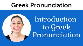 Introduction to Perfect Greek Pronunciation [upl. by Charmine]