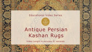 The History amp Design of Antique Persian Kashan Rugs [upl. by Einhapets477]