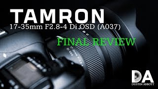 Tamron 1735mm F284 OSDA037 Final Verdict  4K [upl. by Rainie]