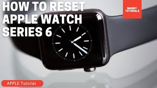 How to reset Apple Watch Series 6  No Pin Required [upl. by Napas]