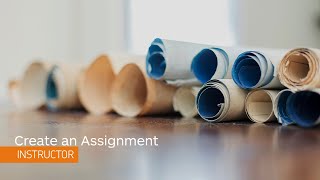 Assignments – Create an Assignment – Instructor [upl. by Ynottirb]