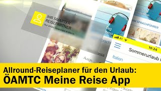 ÖAMTC Meine Reise App Smarter Reisepartner inkl Reiseführer und offline Stadtplan  ÖAMTC [upl. by Anivahs536]