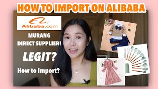 HOW TO IMPORT ON ALIBABA MURANG DIRECT SUPPLIERS 💯  Part 1 [upl. by Stelu381]