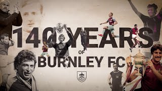 140 YEARS OF BURNLEY FC [upl. by Assirroc]