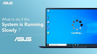 What to Do if The System Is Running Slowly  ASUS SUPPORT [upl. by Hewe955]