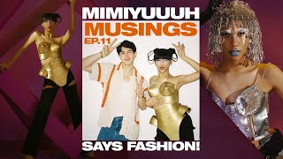 Musings Ep 11 MIMIYUUUH Says FASHION  BJ Pascual [upl. by Nalyk126]