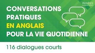 Conversations pratiques en anglais pour la vie quotidienne  116 dialogues courts [upl. by Evol]