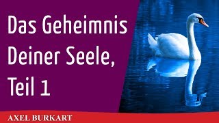 Das Geheimnis Deiner Seele Teil 1  Spiritualität Esoterik Karma  Rudolf Steiner Anthroposophie [upl. by Vic690]