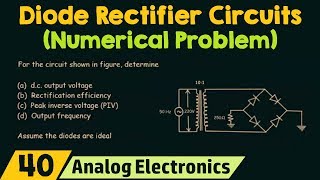 Diode Rectifier Circuits Numerical Problem [upl. by Anirual]