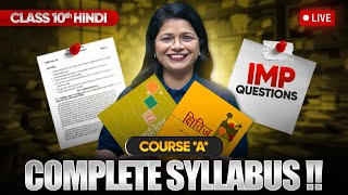 Class 10 Hindi Course A  Full Syllabus amp Most Important Questions LIVE [upl. by Yeltneb]