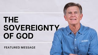 The Sovereignty of God  Chip Ingram [upl. by Mossberg624]