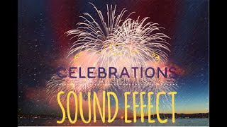 Celebrations Sound Effect  New Year  Birthday Party  Firework Show  Royalty Free Sample [upl. by Hamrnand]