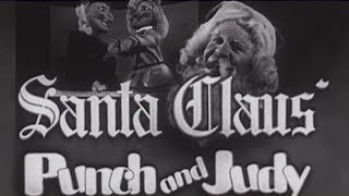 Santa Claus Punch and Judy 1948 [upl. by Eetse]