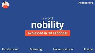 NOBILITY  Meaning and Pronunciation [upl. by Menis]