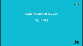 Belastingaangifte 2021 10 FAQ [upl. by Ocana703]