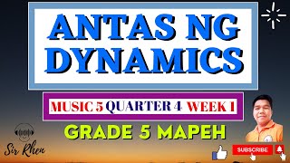 ANTAS NG DYNAMICS  MUSIC 5 QUARTER 4 WEEK 1  GRADE 5 MAPEH  MUSIC 5 [upl. by Eudora]