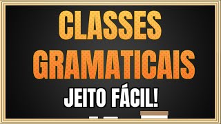 Classes Gramaticais Aprenda Agora as classes de palavras JEITO FÁCIL [upl. by Ehcar]