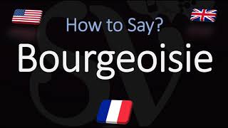 How to Pronounce Bourgeoisie CORRECTLY French amp English Pronunciation [upl. by Yseulta905]