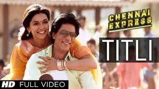 Titli Chennai Express Full Video Song  Shahrukh Khan Deepika Padukone [upl. by Cobby]